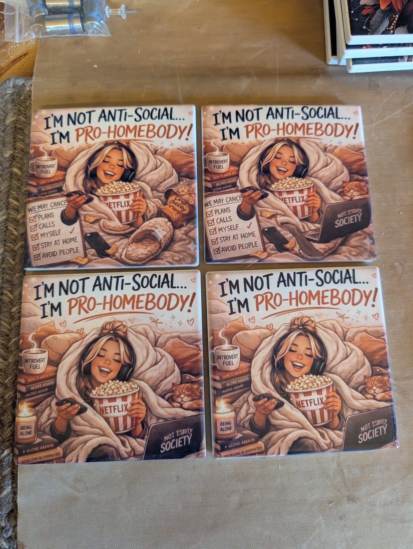I'm Not Anti-Social, I'm Pro-Homebody | Funny Ceramic Tile Coaster